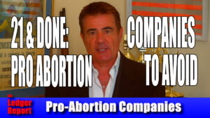 21 & Done: Pro-Abortion Companies to Avoid!