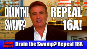 Drain the Swamp? Repeal 16A!
