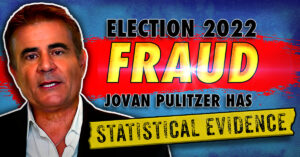 Election 2022 Fraud! Jovan Pulitzer with The Statistical Evidence!